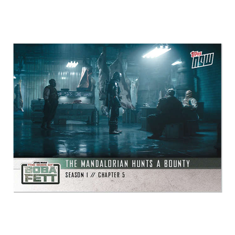 Alternative view of 2022 Star Wars TOPPS NOW - 5-Card Pack - Book of Boba Fett Chapter 5 - PR: 1769