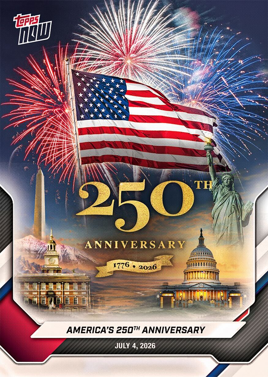 America 250 - 2026 Topps NOW - Card A250 - PR: 25817