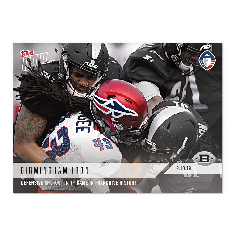 Birmingham Iron - AAF TOPPS NOW Card 6 - Print Run: 307
