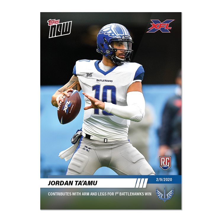Jordan Ta'amu - XFL TOPPS NOW Card 7 - Print Run: 524