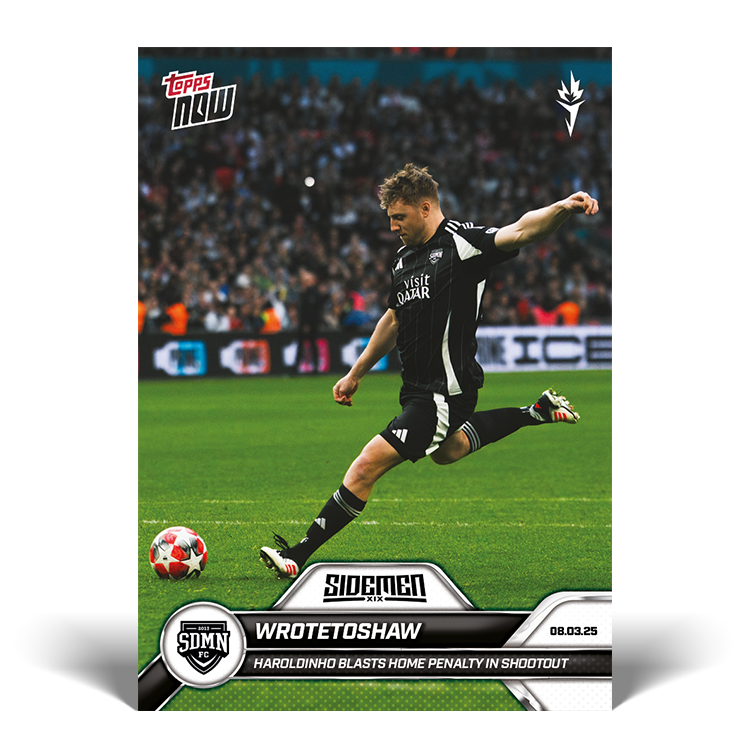 Wrotetoshaw - 2025 Sidemen Charity Match Topps NOW Card 15 - LOOK FOR AUTO - PR: 291