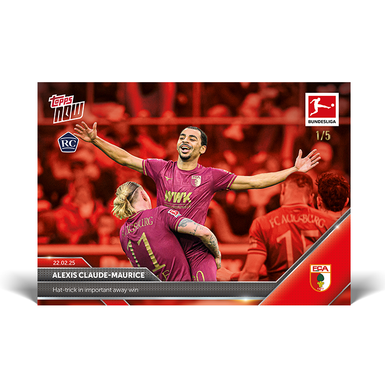 Alexis Claude-Maurice - Hat-trick in important away win - 24/25 Bundesliga Topps NOW Card 127 - PR: 94 - Image 4