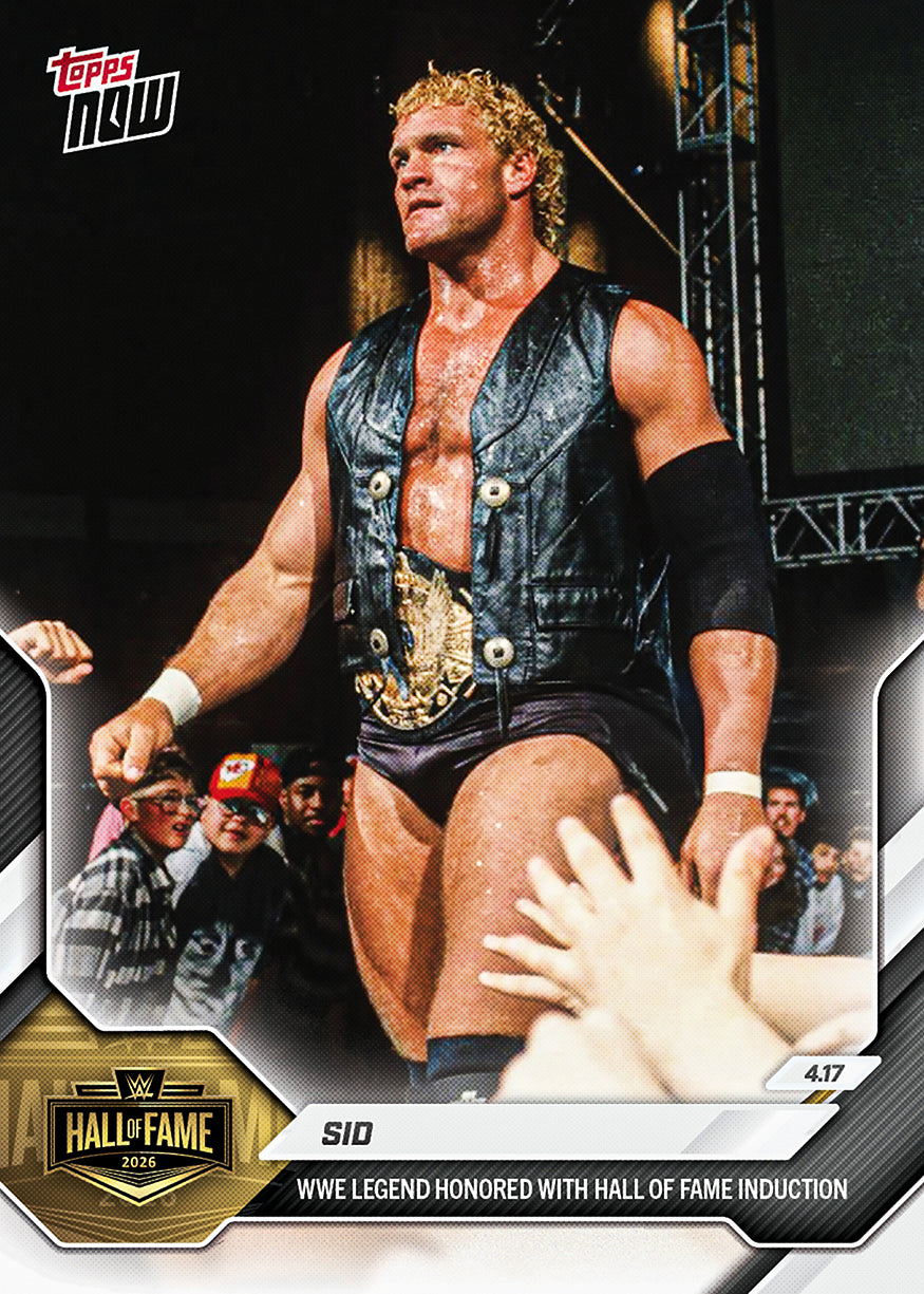 Sid - 2026 WWE Topps NOW - Card HOF5 - PR: 575